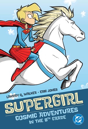 [SUPERGIRL COSMIC ADVENTURES IN THE 8TH GRADE TP (2025 EDITION)]