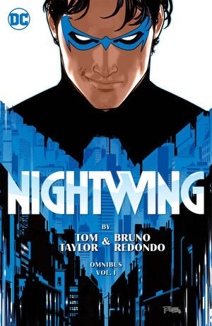 [NIGHTWING BY TOM TAYLOR AND BRUNO REDONDO OMNIBUS HC VOL 01]