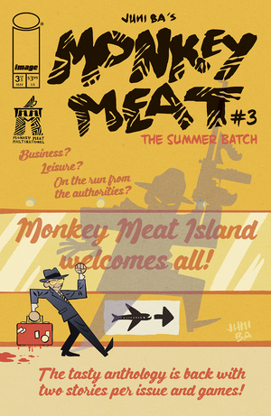 [MONKEY MEAT THE SUMMER BATCH #3 (OF 5)]