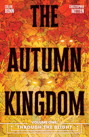 [AUTUMN KINGDOM TP VOL 01 THROUGH THE BLIGHT]