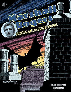 [MARSHALL ROGERS BRIGHTEST DAYS & DARKEST KNIGHTS HC]