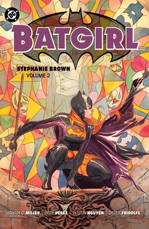 [BATGIRL STEPHANIE BROWN TP VOL 02 (2025 EDITION)]