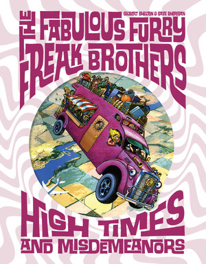 [FABULOUS FURRY FREAK BROTHERS HIGH TIMES AND MISDEMEANORS HC]