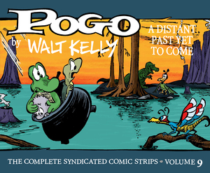 [POGO THE COMPLETE SYNDICATED COMIC STRIPS HC VOL 9 A DISTANT PAST YET TO COME]