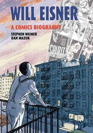 [WILL EISNER A COMICS BIOGRAPHY HC]