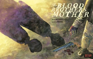 [BLOOD BROTHERS MOTHER #3 (OF 3) CVR A EDUARDO RISSO]