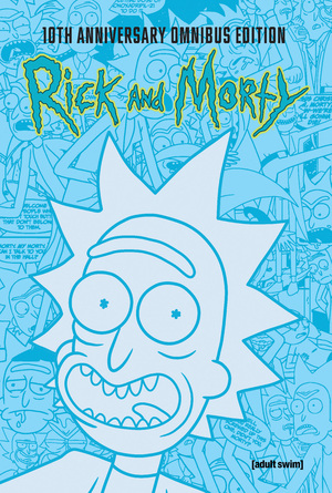[RICK AND MORTY 10TH ANNIVERSARY OMNIBUS HC VOL 01]