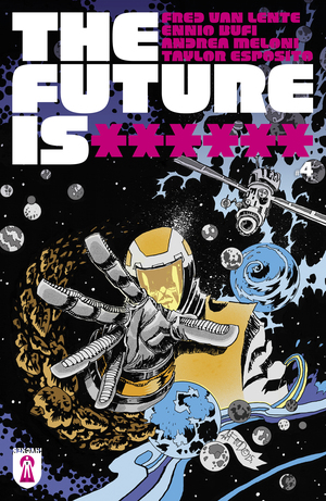 [FUTURE IS ****** #4]