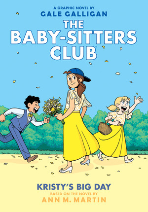 [BABY SITTERS CLUB TP VOL 06 KRISTYS BIG DAY Previously Offered thru Other Distributors]