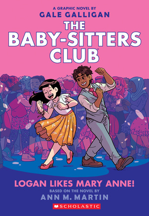 [BABY SITTERS CLUB TP VOL 08 LOGAN LIKES MARY ANNE Previously Offered thru Other Distributors]