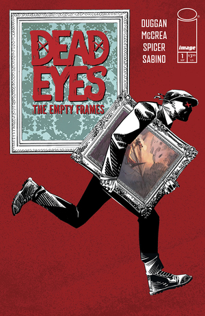 [DEAD EYES THE EMPTY FRAMES #1 (OF 5) CVR A JOHN MCCREA]