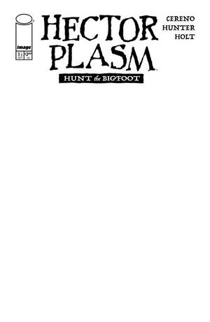 [HECTOR PLASM HUNT THE BIGFOOT #1 (OF 3) CVR E BLANK SKETCH VAR]