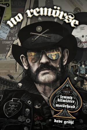 [NO REMORSE HC THE ILLUSTRATED TRUE STORIES OF LEMMY KILMISTER AND MOTORHEAD ]