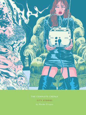 [COMPLETE CREPAX CITY STORIES VOL 09 HC]