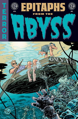 [EC EPITAPHS FROM THE ABYSS #6 (OF 12) CVR B TOM FOWLER & BILL CRABTREE VAR]