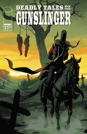 [DEADLY TALES OF THE GUNSLINGER SPAWN #3 CVR A MARCIAL TOLEDANO VARGAS]