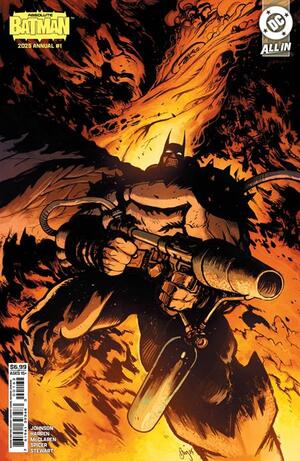 [ABSOLUTE BATMAN 2025 ANNUAL #1 (ONE SHOT) Second Printing CVR B Daniel Warren Johnson Flamethrower Card Stock Var]