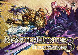 [MONSTER HUNTER ILLUSTRATIONS HC VOL 03 (OF 3)]