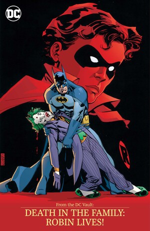 [FROM THE DC VAULT DEATH IN THE FAMILY ROBIN LIVES TP]