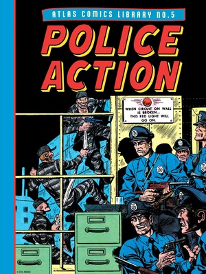 [ATLAS COMICS LIBRARY HC NO 5 POLICE ACTION]