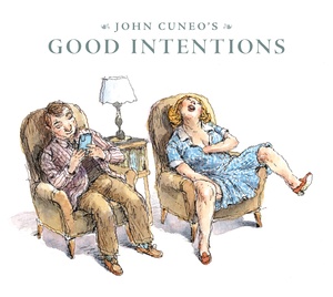 [JOHN CUNEOS GOOD INTENTIONS HC]