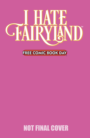 [FCBD 2025 I HATE FAIRYLAND ONCE UPON A TIME SPECIAL]