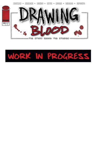 [DRAWING BLOOD #10 (OF 12) CVR A KEVIN EASTMAN]