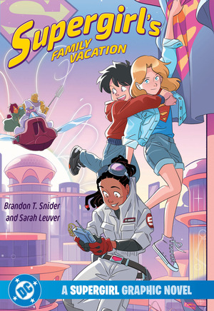 [SUPERGIRLS FAMILY VACATION A SUPERGIRL GRAPHIC NOVEL TP]