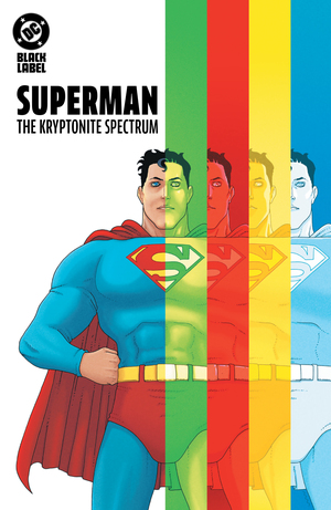[SUPERMAN THE KRYPTONITE SPECTRUM HC]