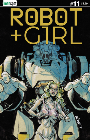 [ROBOT + GIRL #11 CVR C JOHN LUCAS BAGGED WITH TRADING CARD VAR]
