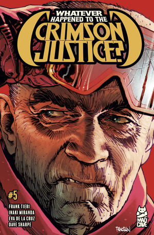 [WHATEVER HAPPENED TO THE CRIMSON JUSTICE #5 (OF 5)]