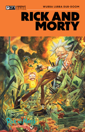 [RICK AND MORTY ONI COMPACT COMICS EDITION TP WUBBA LUBBA DUB-DOOM]