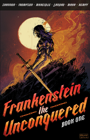 [FRANKENSTEIN THE UNCONQUERED TP VOL 01]