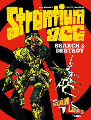 [STRONTIUM DOG SEARCH & DESTROY HC VOL 01 Previously Offered Thru Other Distributors]