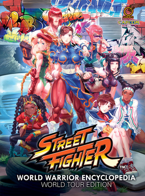 [STREET FIGHTER WORLD WARRIOR ENCYCLOPEDIA WORLD TOUR EDITION HC Previously Offered Thru Other Distributors]