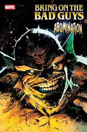 [BRING ON THE BAD GUYS: ABOMINATION #1 JONAS SCHARF VARIANT]
