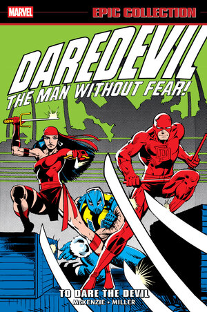 [DAREDEVIL EPIC COLLECTION: TO DARE THE DEVIL TP]