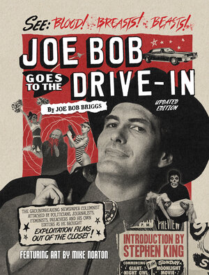 [JOE BOB GOES TO THE DRIVE-IN (UPDATED EDITION) HC]