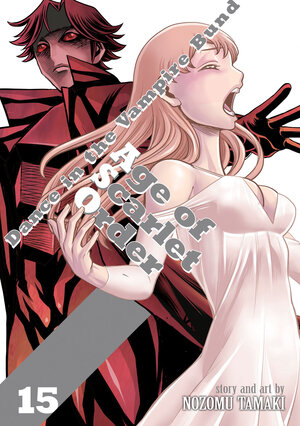 [DANCE IN THE VAMPIRE BUND: AGE OF SCARLET ORDER VOL. 15 TP]