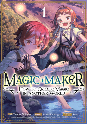 [MAGIC MAKER: HOW TO CREATE MAGIC IN ANOTHER WORLD (MANGA) VOL. 1 TP]