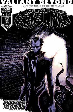 [VALIANT BEYOND: TALES OF THE SHADOWMAN #4--GHOSTS OF THE BAYOU #1 CVR A (CABROL)]