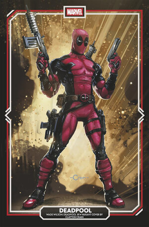 [WADE WILSON: DEADPOOL #1 CVR D CLAYTON CRAIN VARIANT]