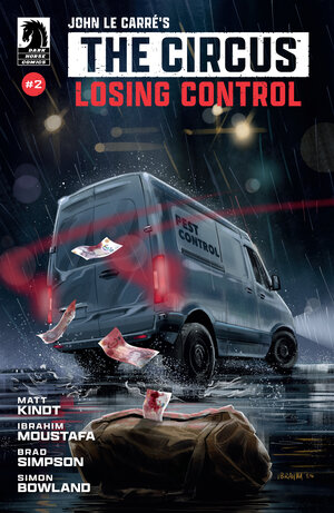 [JOHN LE CARRE'S: THE CIRCUS-LOSING CONTROL #2 CVR A (IBRAHIM MOUSTAFA)]
