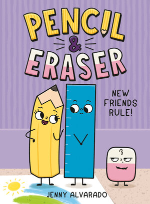 [PENCIL & ERASER: NEW FRIENDS RULE! HC]