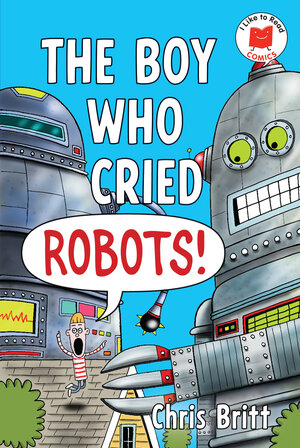 [THE BOY WHO CRIED ROBOTS! HC]
