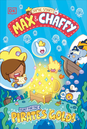 [MAX AND CHAFFY: HUNT FOR THE PIRATE'S GOLD HC]