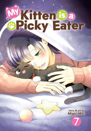 [MY KITTEN IS A PICKY EATER VOL. 7 TP]