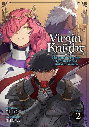[VIRGIN KNIGHT: I BECAME THE FRONTIER LORD IN A WORLD RULED BY WOMEN (LIGHT NOVEL) VOL. 2 TP]