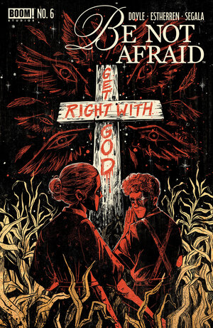 [BE NOT AFRAID #6 CVR B VARIANT (DRESSED, GALLAGHER)]