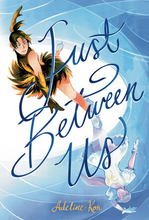[JUST BETWEEN US: A GRAPHIC NOVEL TP]